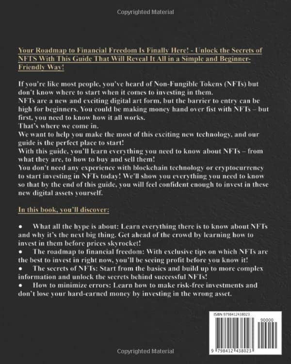 NFT for Beginners: A Complete Guide to Discover the Secrets of Non-Fungible Tokens. Learn How to Invest and Make Money with the Digital Art Revolution